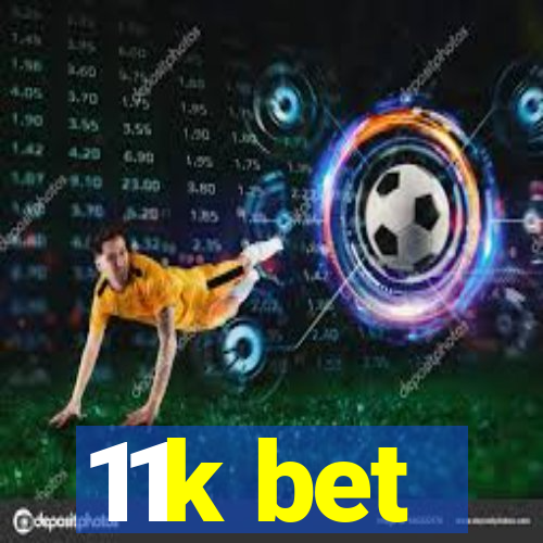 11k bet